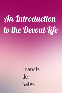 An Introduction to the Devout Life