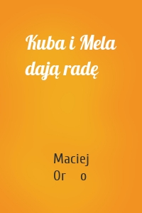 Kuba i Mela dają radę