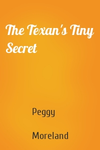 The Texan's Tiny Secret