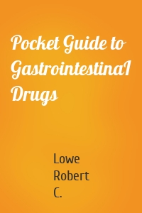 Pocket Guide to GastrointestinaI Drugs