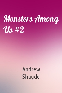 Monsters Among Us #2