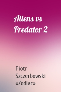 Aliens vs Predator 2