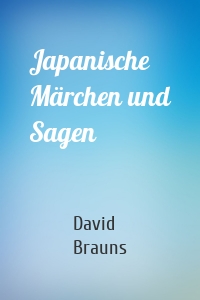 Japanische Märchen und Sagen