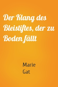 Der Klang des Bleistiftes, der zu Boden fällt