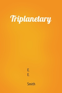 Triplanetary