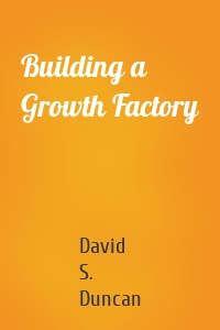 Building a Growth Factory
