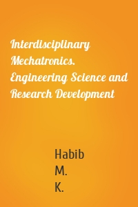 Interdisciplinary Mechatronics. Engineering Science and Research Development