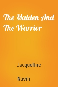 The Maiden And The Warrior