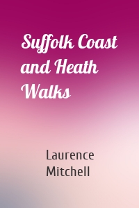 Suffolk Coast and Heath Walks