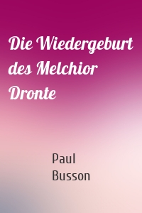 Die Wiedergeburt des Melchior Dronte