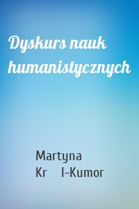Dyskurs nauk humanistycznych