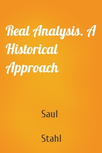 Real Analysis. A Historical Approach