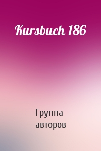 Kursbuch 186