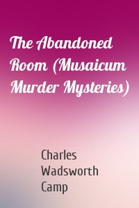 The Abandoned Room (Musaicum Murder Mysteries)