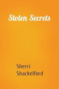 Stolen Secrets