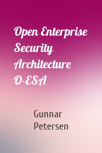 Open Enterprise Security Architecture O-ESA