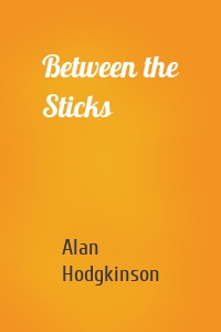 Between the Sticks