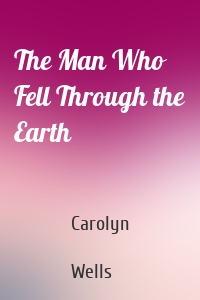 The Man Who Fell Through the Earth