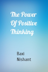 The Power Of Positive Thinking