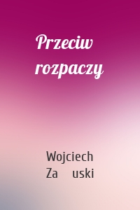 Przeciw rozpaczy