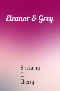 Eleanor & Grey