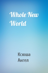 Whole New World