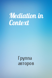 Mediation in Context