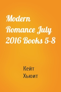 Modern Romance July 2016 Books 5-8