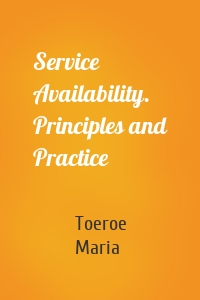 Service Availability. Principles and Practice