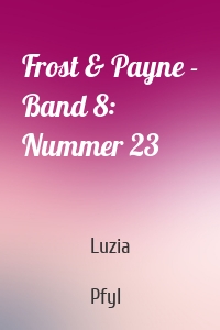 Frost & Payne - Band 8: Nummer 23