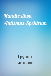 Handlexikon Autismus-Spektrum