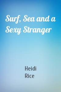 Surf, Sea and a Sexy Stranger