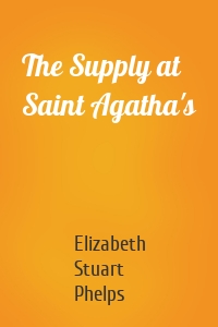 The Supply at Saint Agatha's