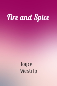 Fire and Spice