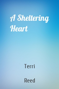 A Sheltering Heart