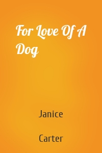 For Love Of A Dog