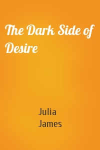 The Dark Side of Desire