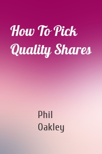How To Pick Quality Shares