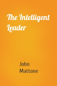 The Intelligent Leader