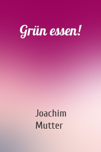 Grün essen!