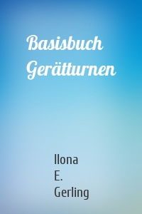 Basisbuch Gerätturnen