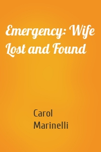 Emergency: Wife Lost and Found