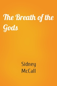 The Breath of the Gods