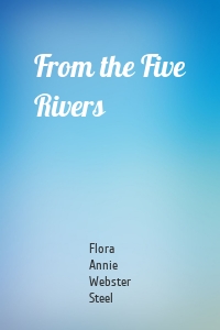 From the Five Rivers