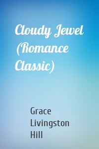 Cloudy Jewel (Romance Classic)