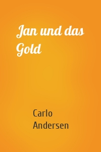 Jan und das Gold