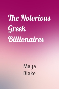 The Notorious Greek Billionaires