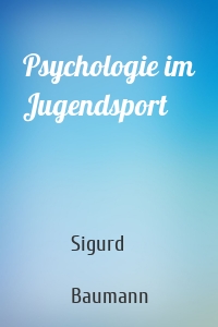 Psychologie im Jugendsport