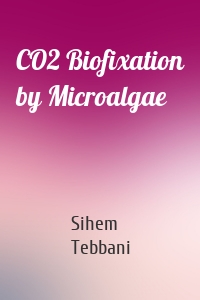 CO2 Biofixation by Microalgae