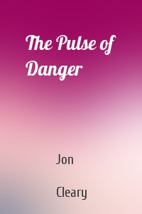 The Pulse of Danger